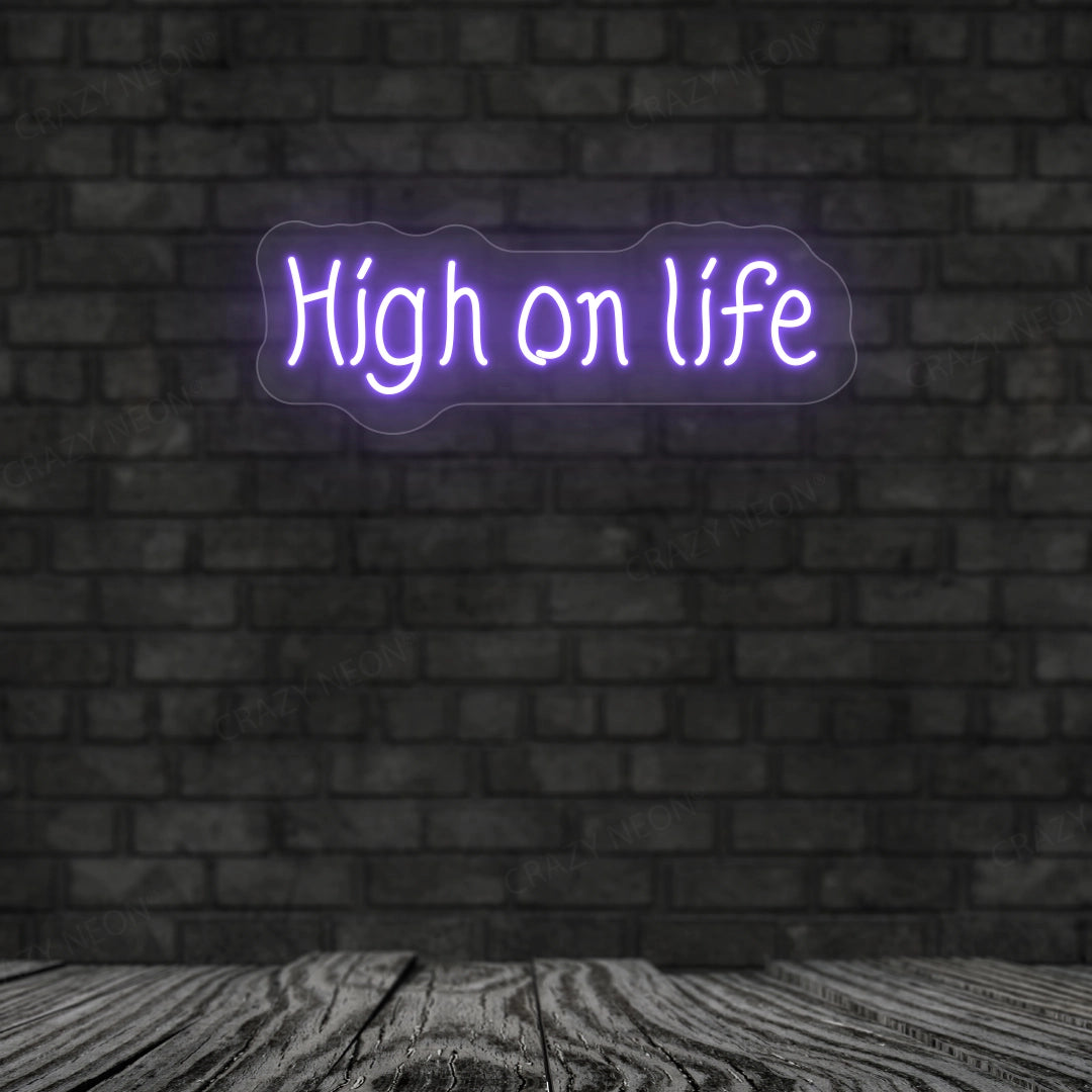 High On Life Neon Sign
