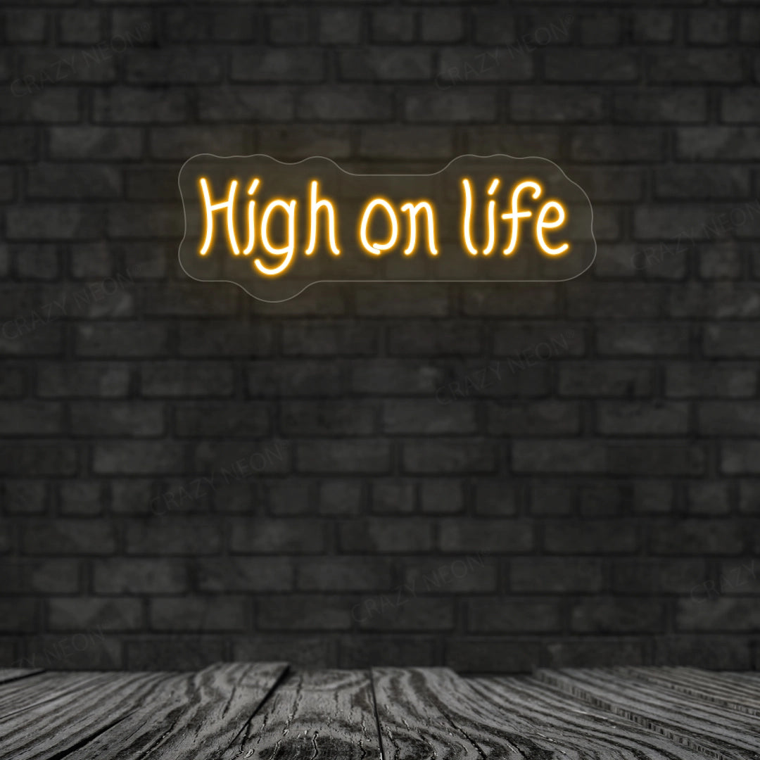 High On Life Neon Sign