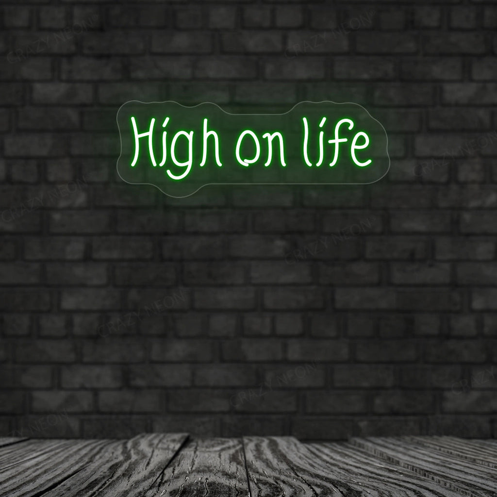 High On Life Neon Sign