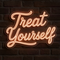 Treat Yourself Pink LED Neon Sign