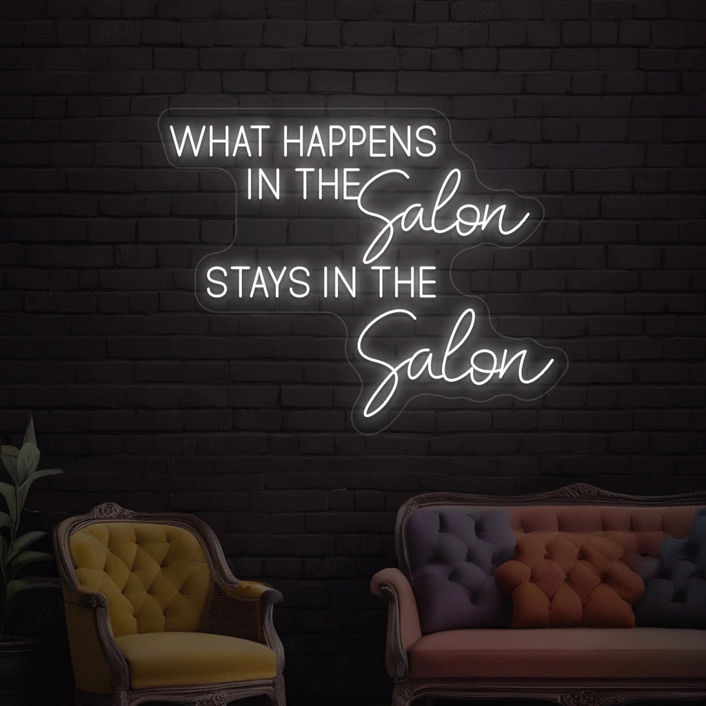 What happens in the salon stays in the salon Neon Sign